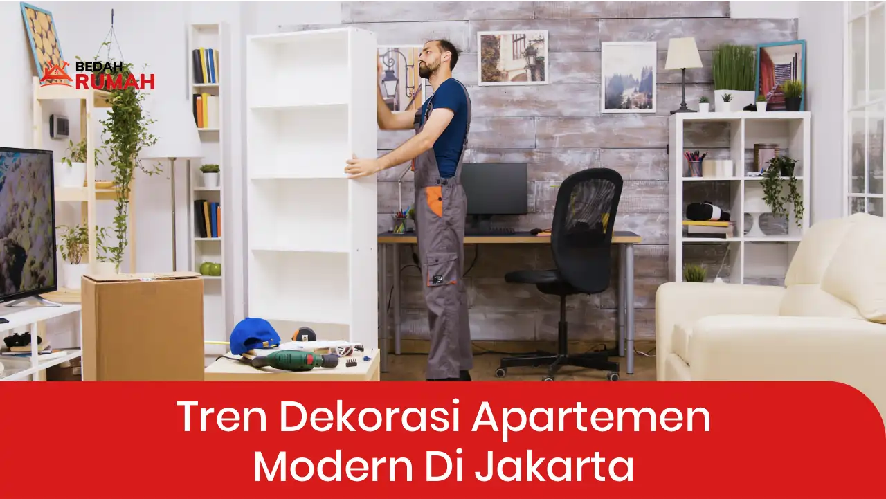 Tren Dekorasi Apartemen Modern di Jakarta