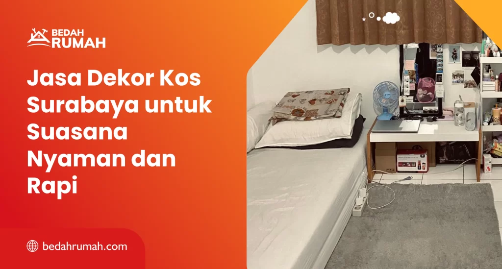 Jasa Dekor Kos Surabaya untuk Suasana Nyaman dan Rapi