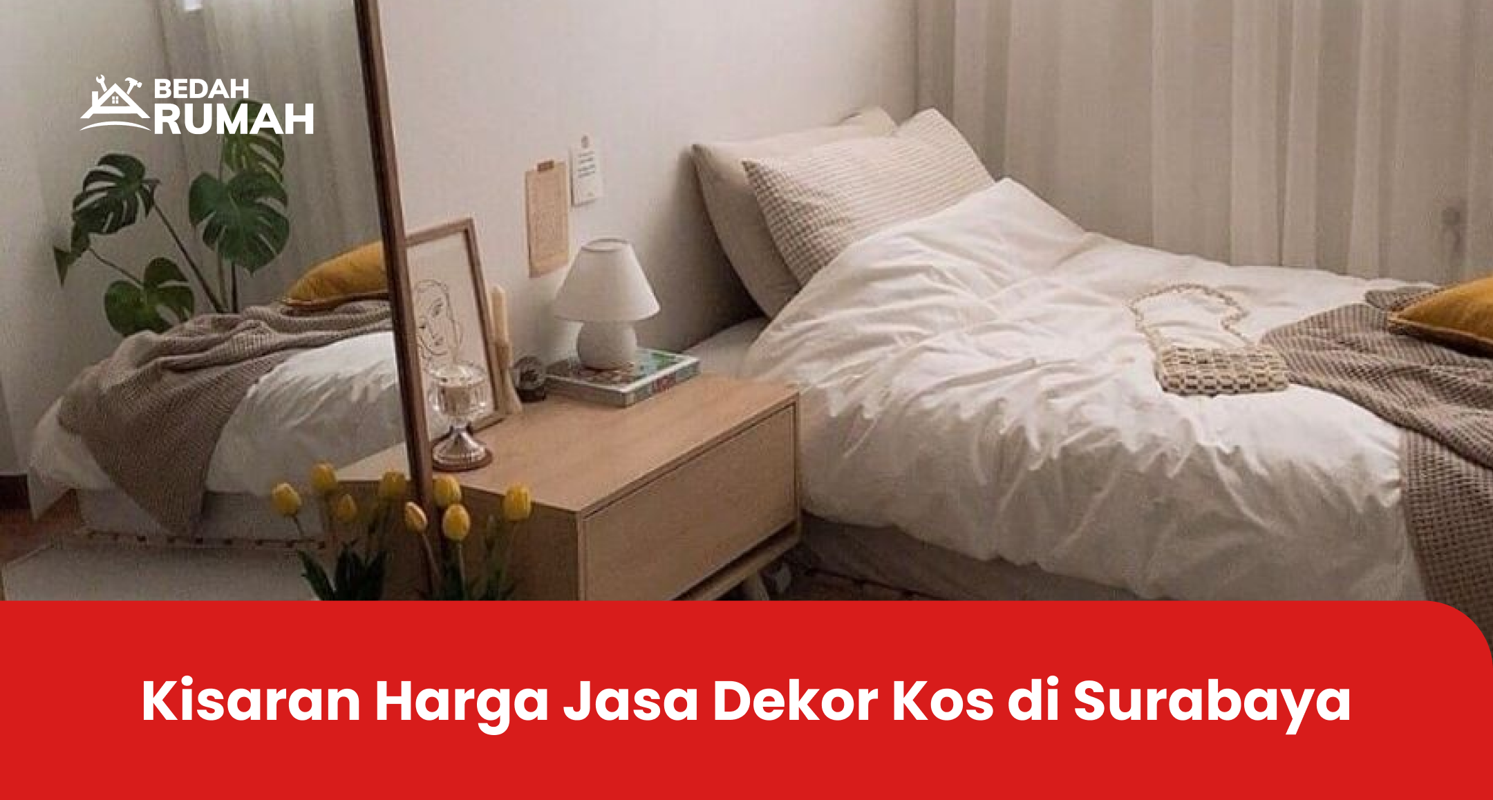 kisaran_harga_jasa_dekor_kos_di_surabaya