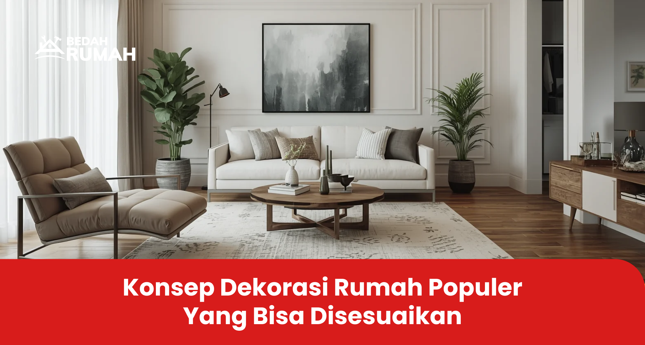 konsep_dekorasi_rumah_populer_yang_bisa_disesuaikan_