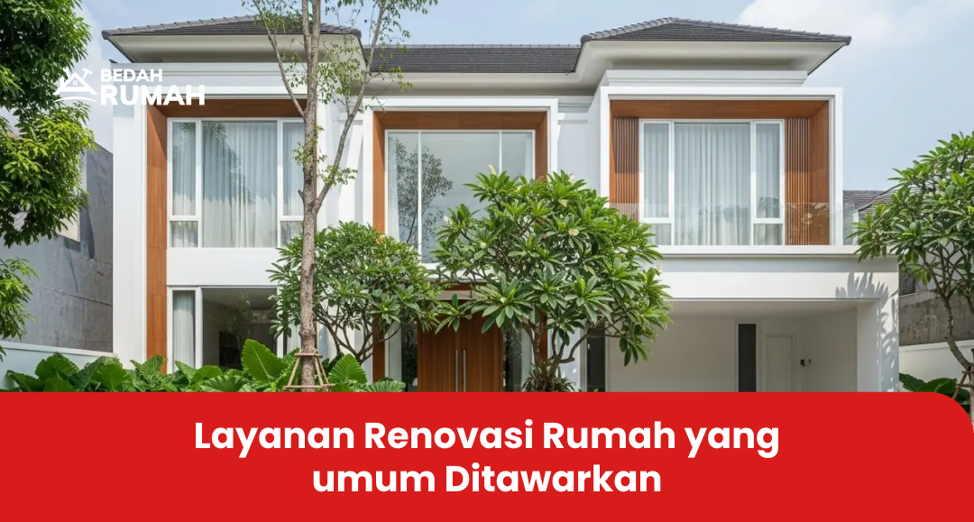 layanan_renovasi_rumah_yang_umum_ditawarkan
