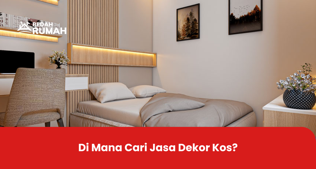 Di Mana Cari Jasa Dekor Kos