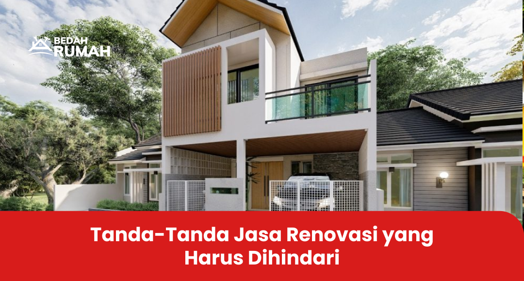 Tanda-Tanda Jasa Renovasi yang Harus Dihindari