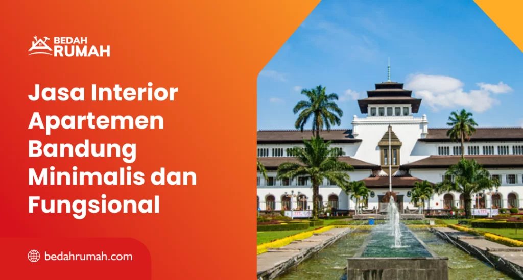 Jasa Interior Apartemen Bandung Minimalis dan Fungsional