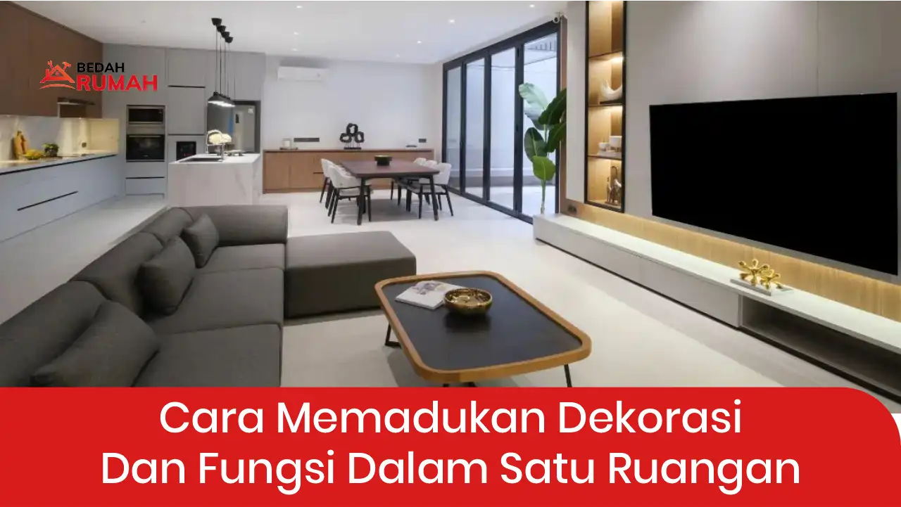 04 Cara Memadukan Dekorasi dan Fungsi dalam Satu Ruangan