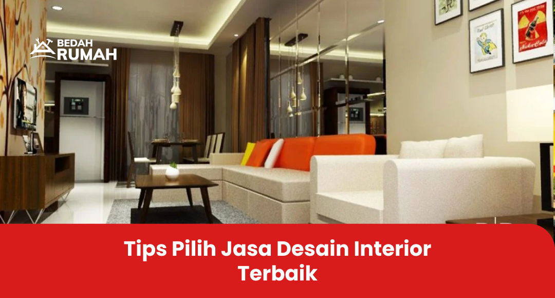 Tips Pilih Jasa Desain Interior Terbaik