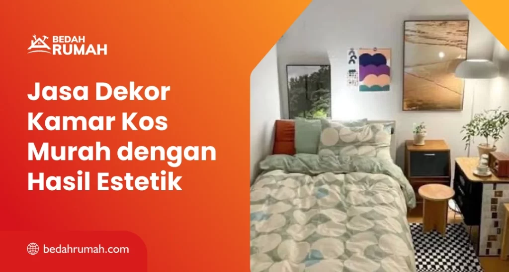 Jasa Dekor Kamar Kos Murah dengan Hasil Estetik
