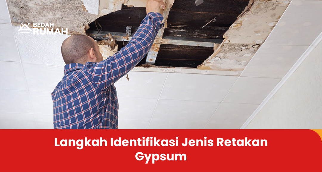 Langkah Identifikasi Jenis Retakan Gypsum
