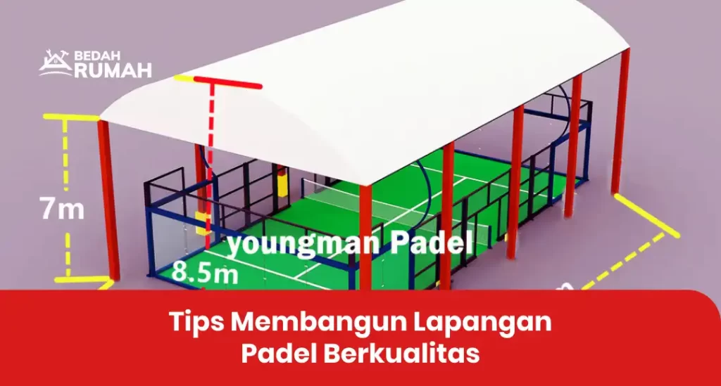 Tips Membangun Lapangan Padel Berkualitas