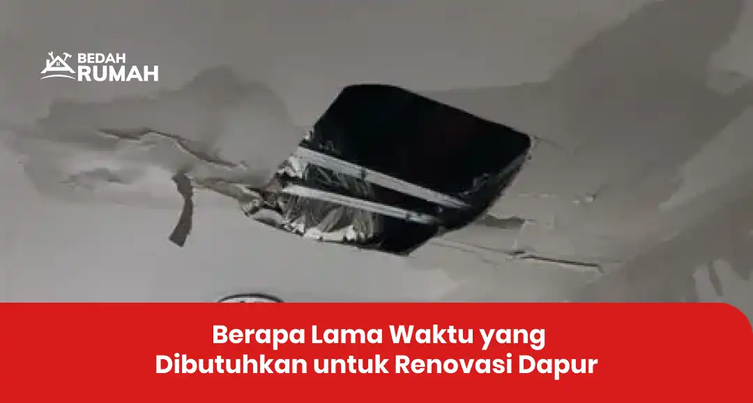 Berapa Lama Waktu yang Dibutuhkan untuk Renovasi Dapur?
