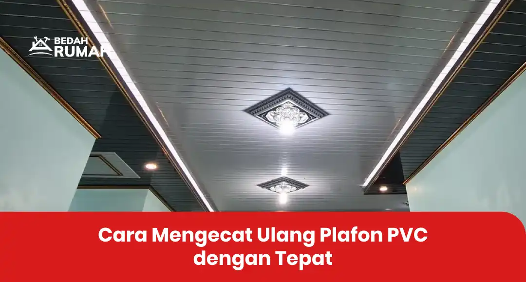 cara_mengecat_ulang_plafon_pvc_dengan_tepat__1x