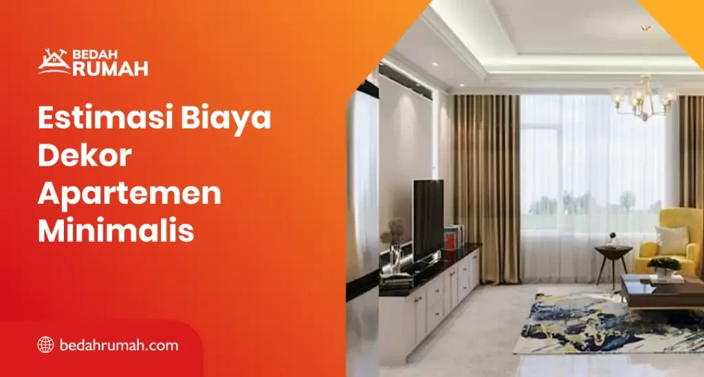 Estimasi Biaya Dekor Apartemen Minimalis