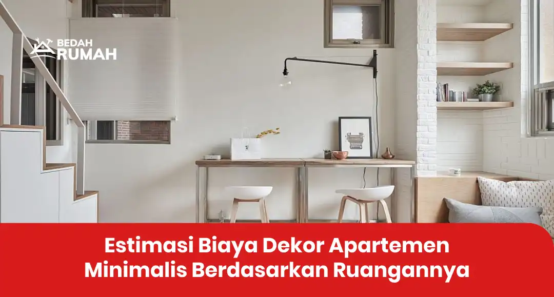 estimasi_biaya_dekor_apartemen_minimalis_berdasarkan_ruangannya