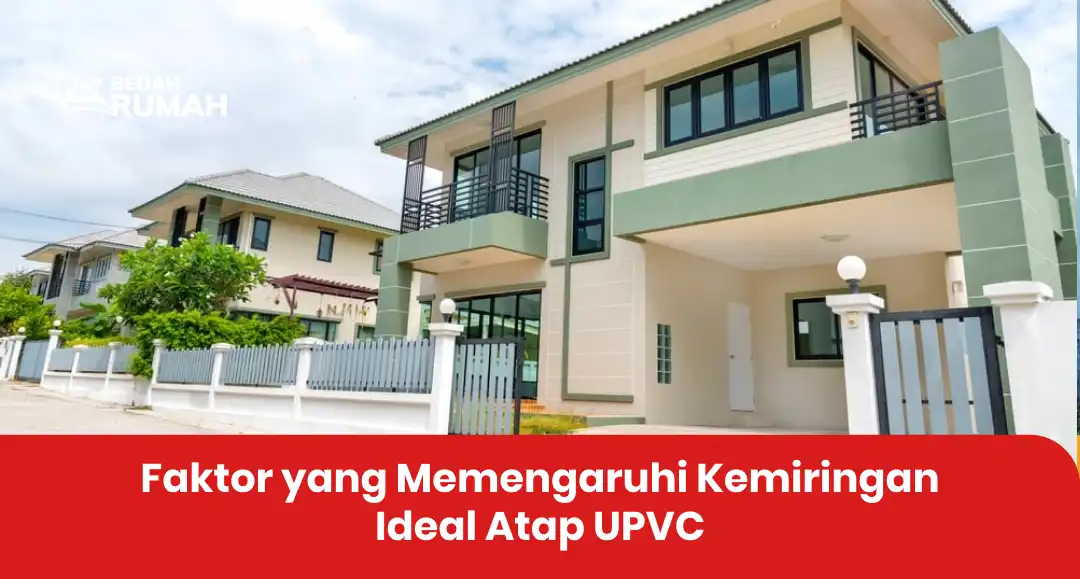 faktor_yang_memengaruhi_kemiringan_ideal_atap_upvc_1x