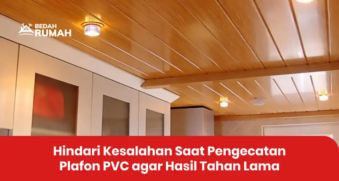 hindari_kesalahan_saat_pengecatan_plafon_pvc_agar_hasil_tahan_lama_1x