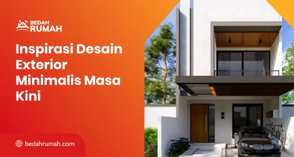 Inspirasi Desain Exterior Minimalis Masa Kini