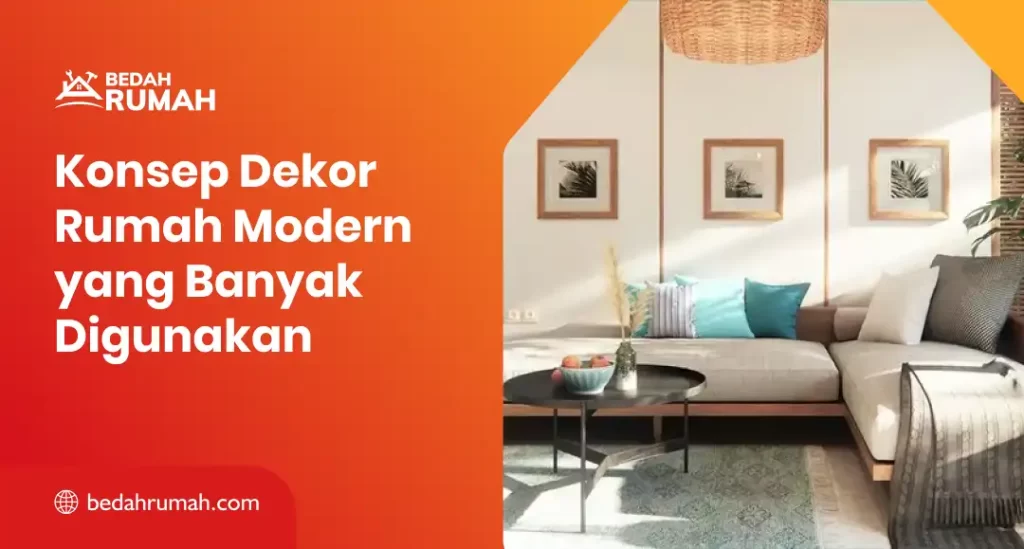 Konsep Dekor Rumah Modern yang Banyak Digunakan