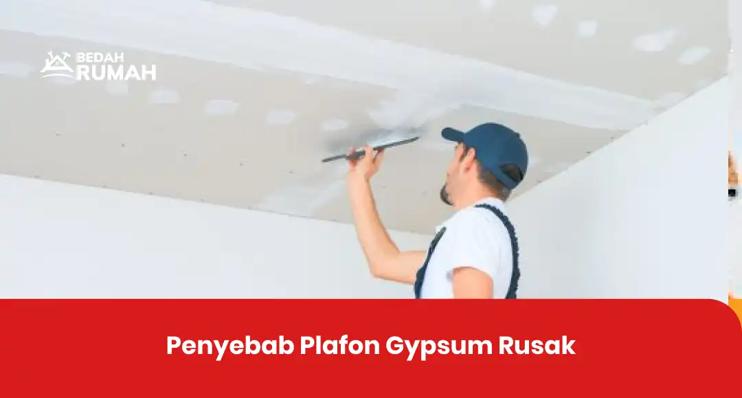 penyebab_plafon_gypsum_rusak