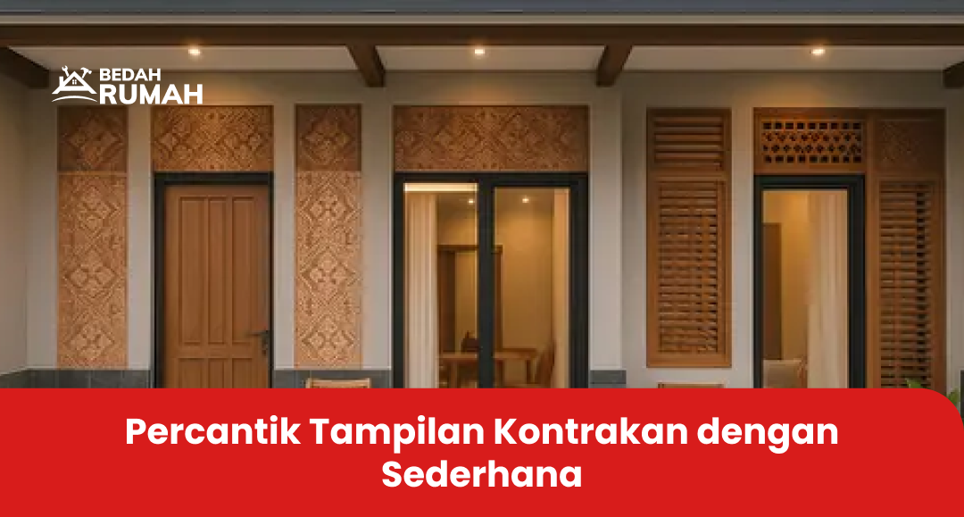 Percantik Tampilan Kontrakan dengan Sederhana