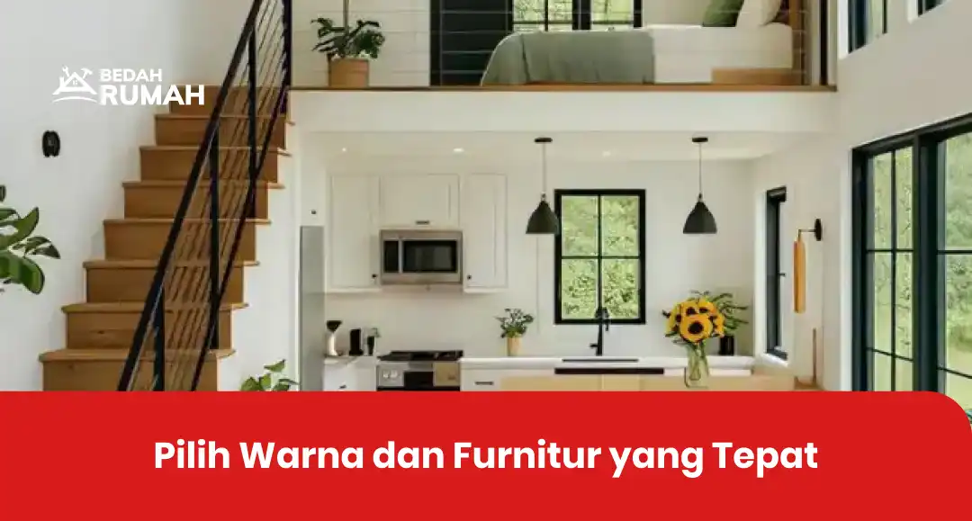 Pilih Warna dan Furnitur yang Tepat