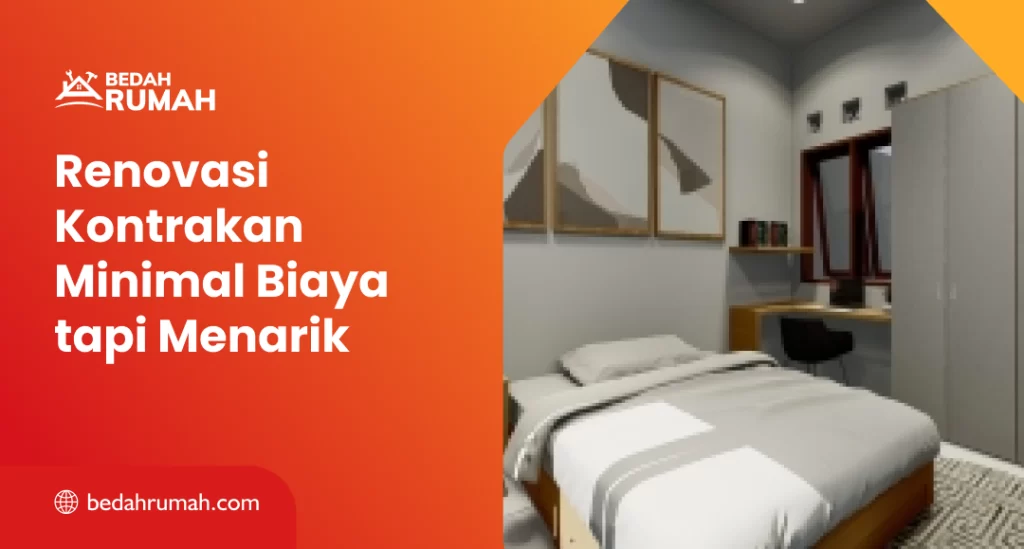 Renovasi Kontrakan Minimal Biaya tapi Menarik