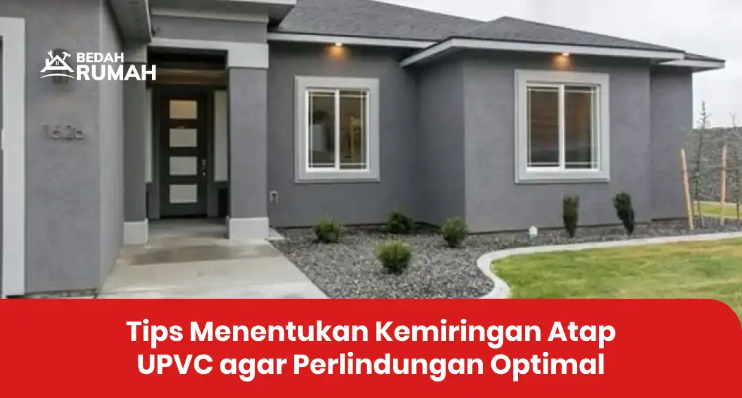 tips_menentukan_kemiringan_atap_upvc_agar_perlindungan_optimal_1x