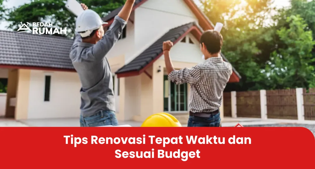 tips_renovasi_tepat_waktu_dan_sesuai_budget_1x