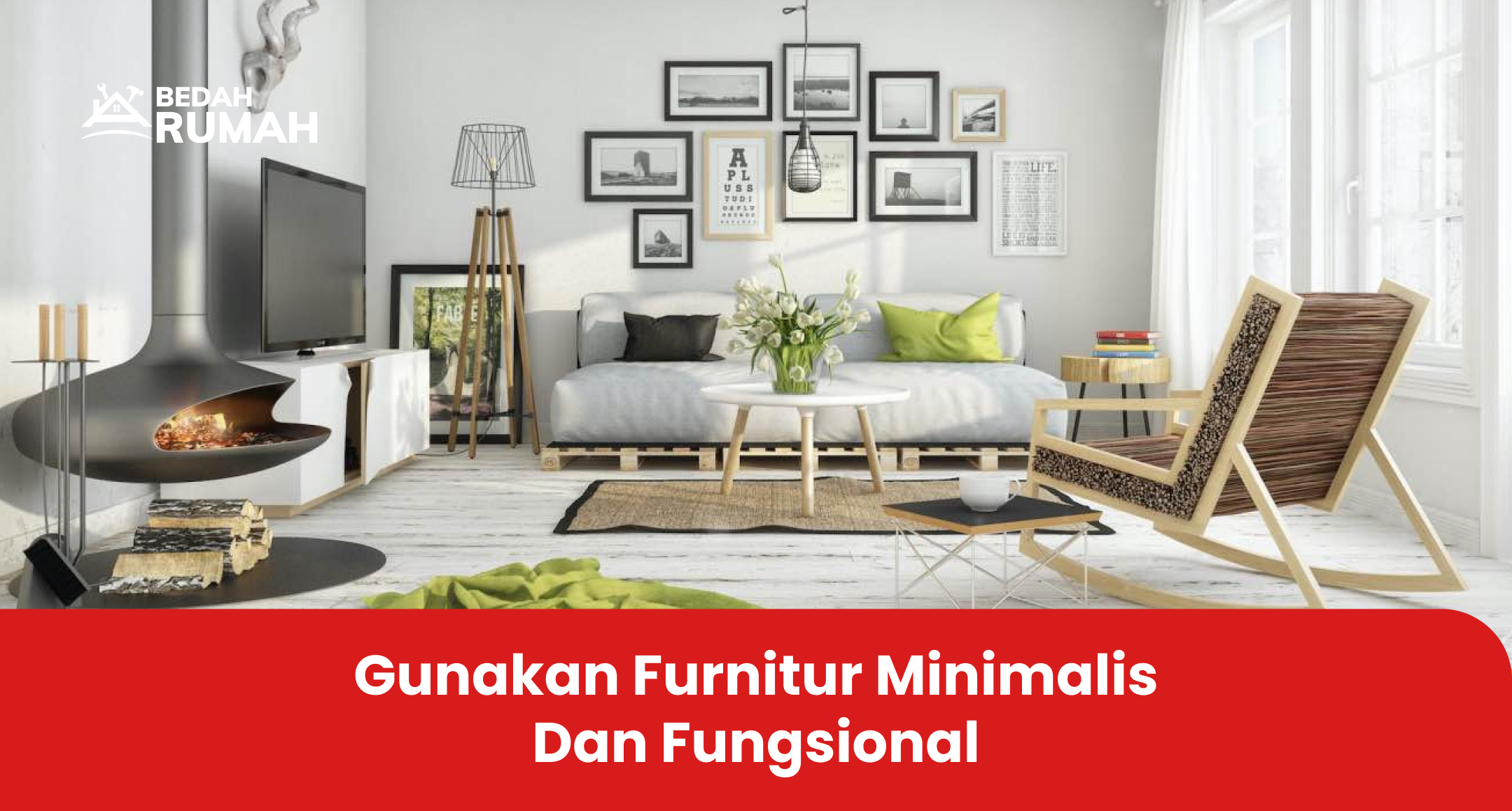 Gunakan Furnitur Minimalis dan Fungsional