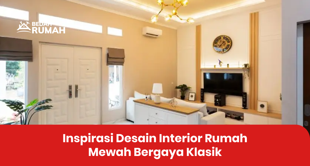 inspirasi_desain_interior_rumah_mewah_bergaya_klasik_1x