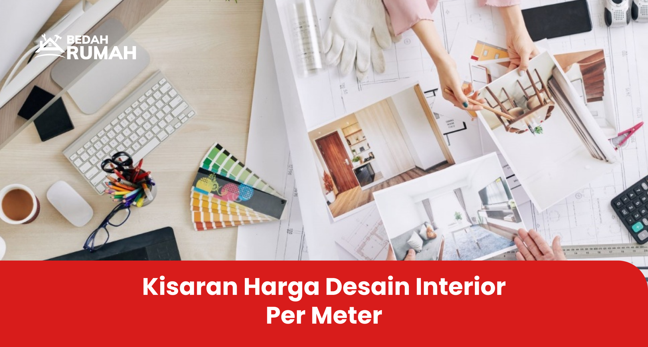 Kisaran Harga Desain Interior per Meter