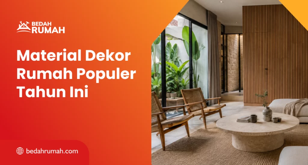 Material Dekor Rumah Populer Tahun Ini