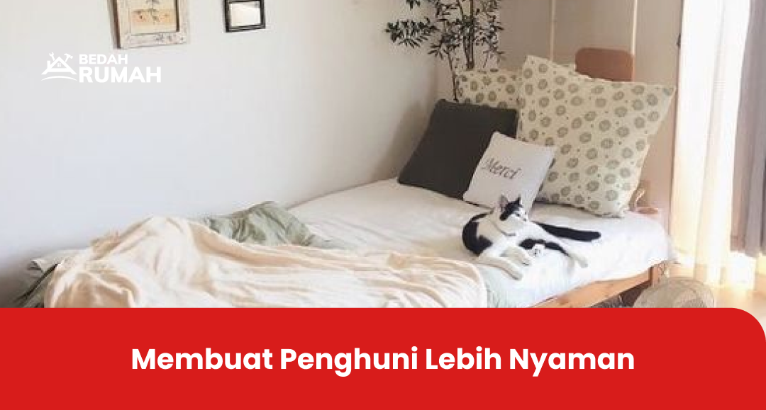Membuat Penghuni Lebih Nyaman