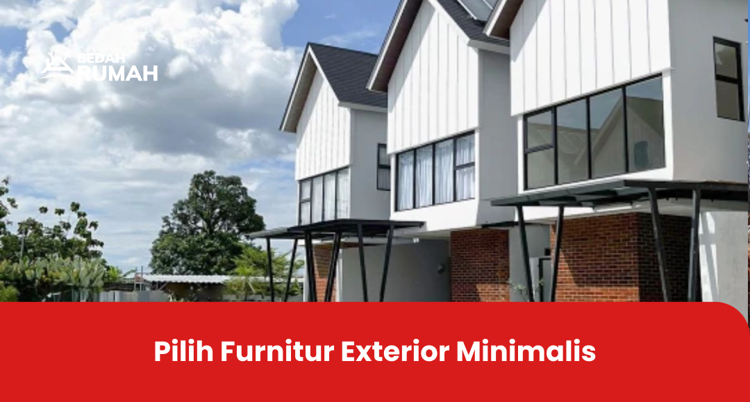 Pilih Furnitur Exterior Minimalis