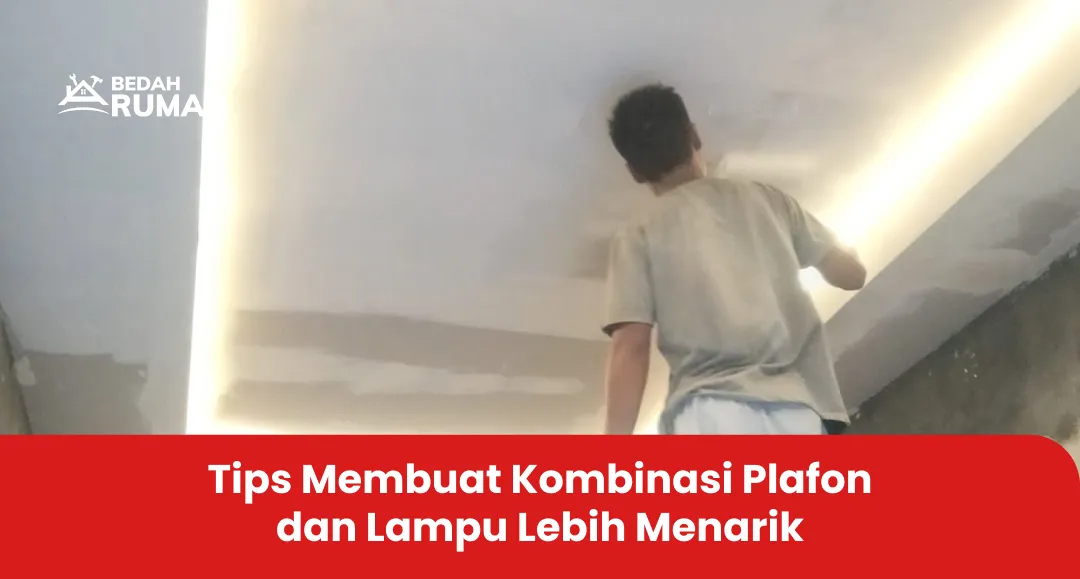 tips_membuat_kombinasi_plafon_dan_lampu_lebih_menarik_1x