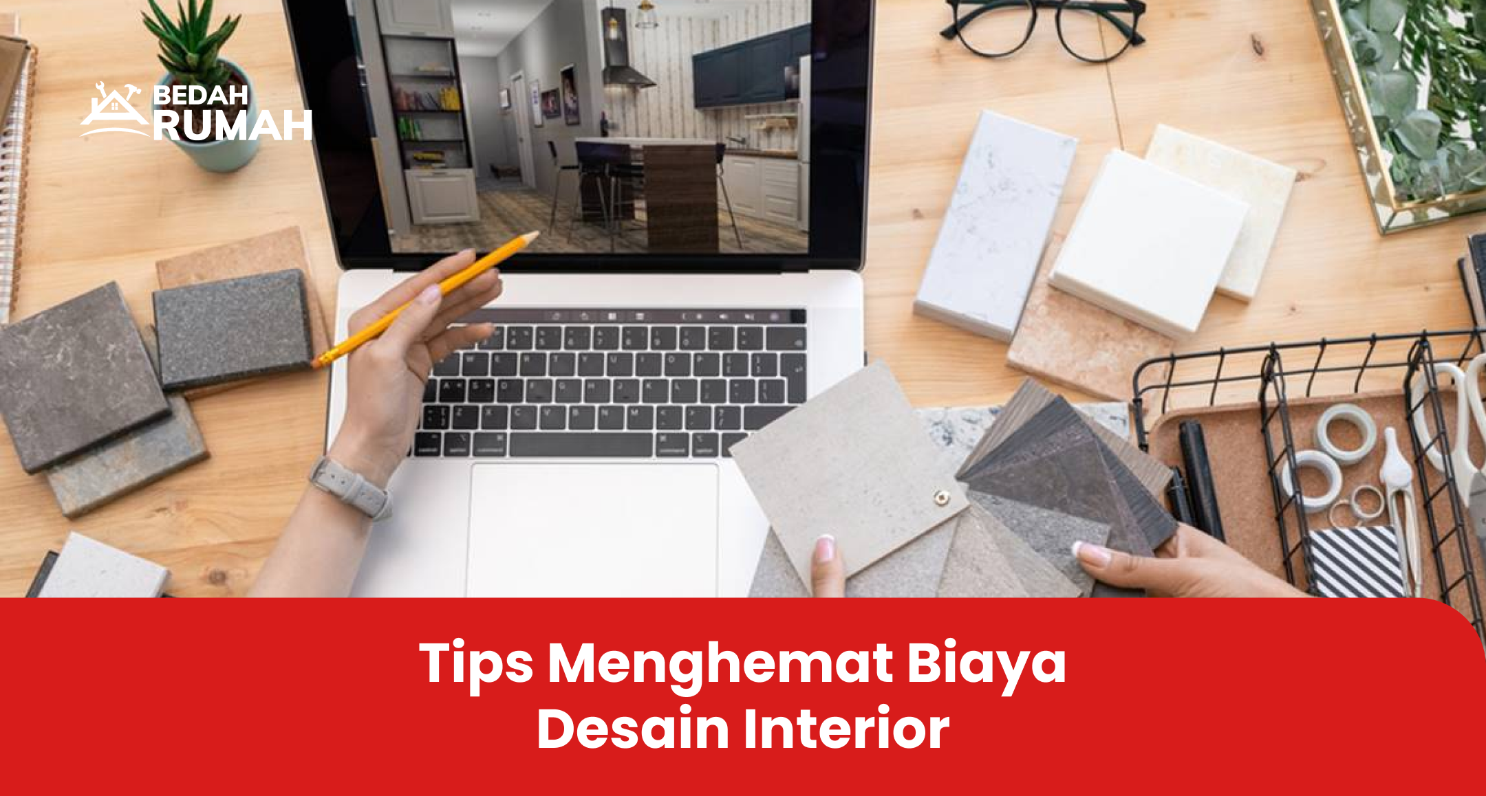 Tips Menghemat Biaya Desain Interior