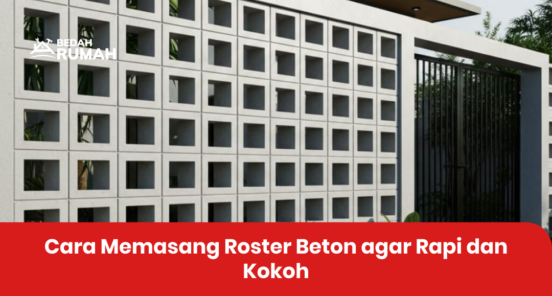 cara_memaasang_roster_beton_agar_rapi_dan_kokoh_1x