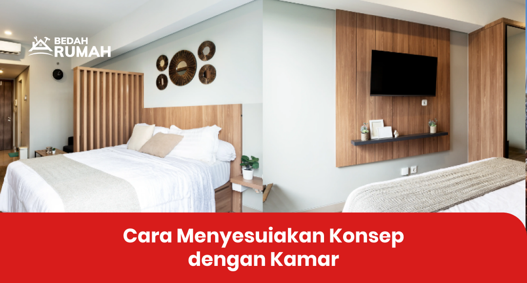 Cara Menyesuaikan Konsep dengan Kamar