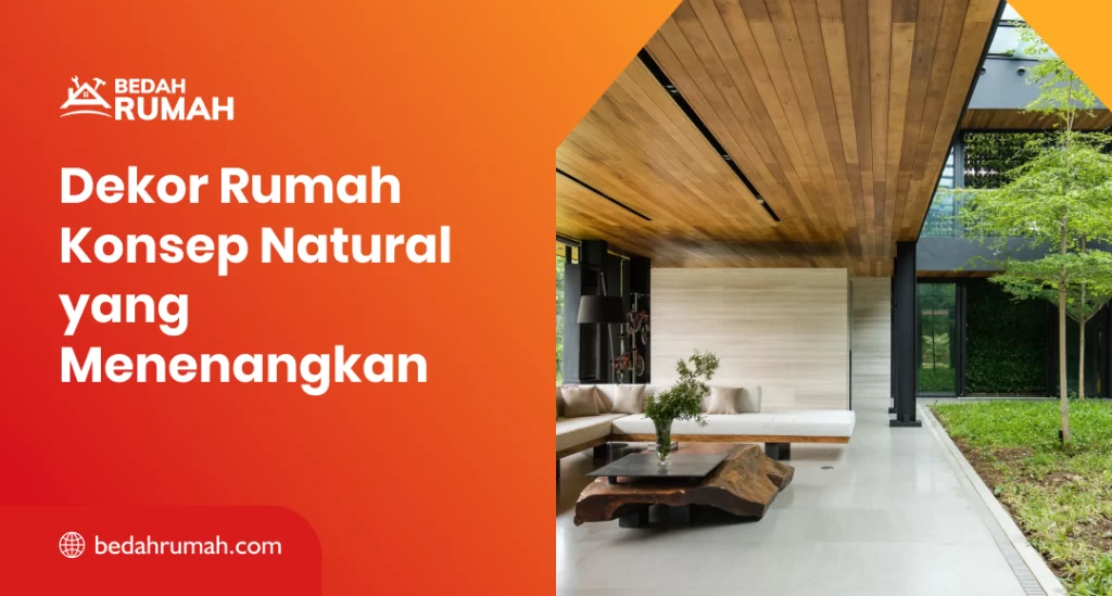 Dekor Rumah Konsep Natural yang Menenangkan