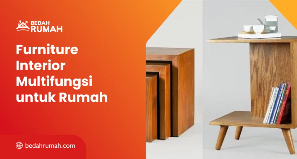 Furniture Interior Multifungsi untuk Rumah