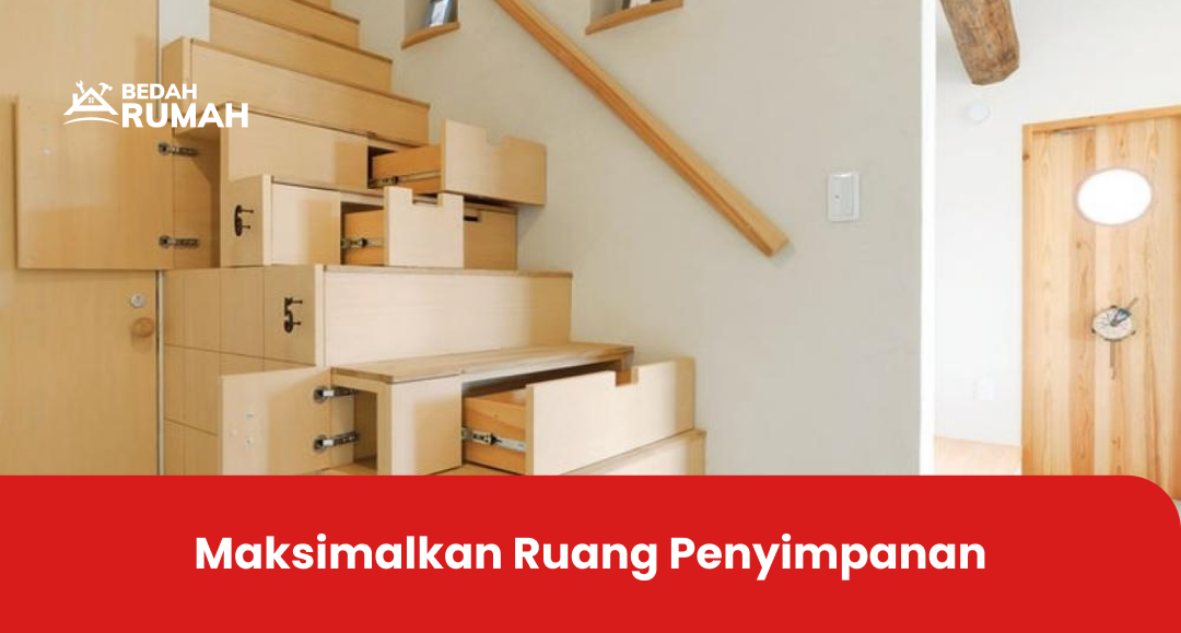 Maksimalkan Ruang Penyimpanan