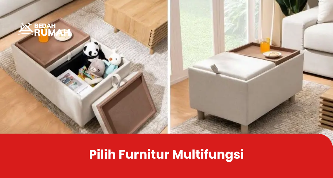 Pilih Furnitur Multifungsi