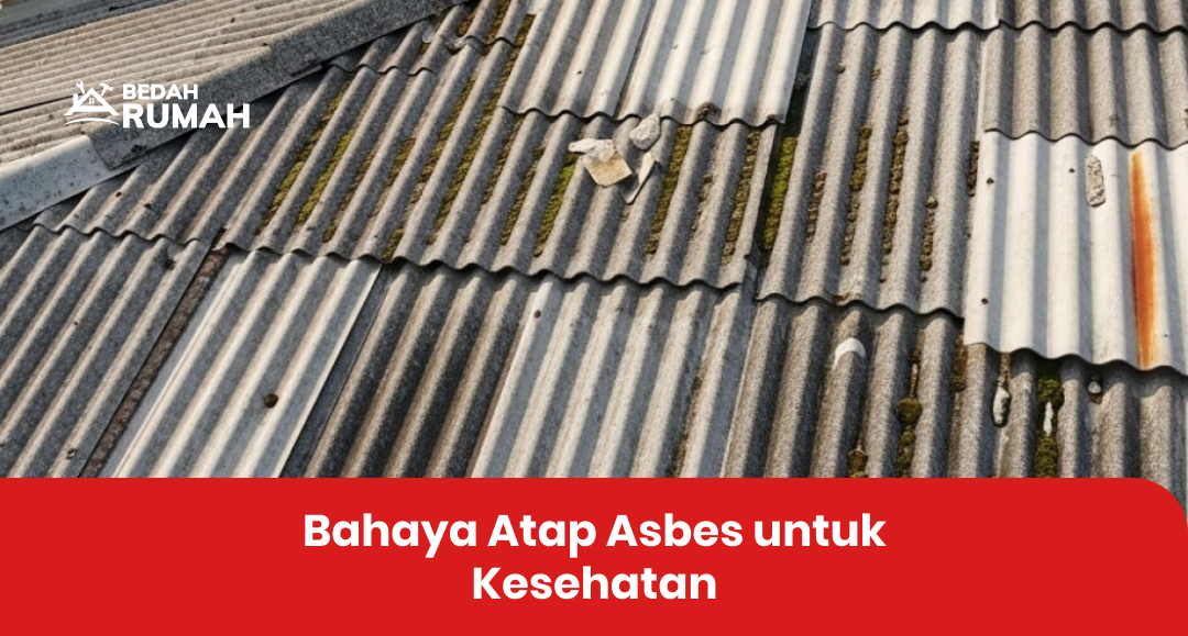 Bahaya Atap Asbes untuk Kesehatan
