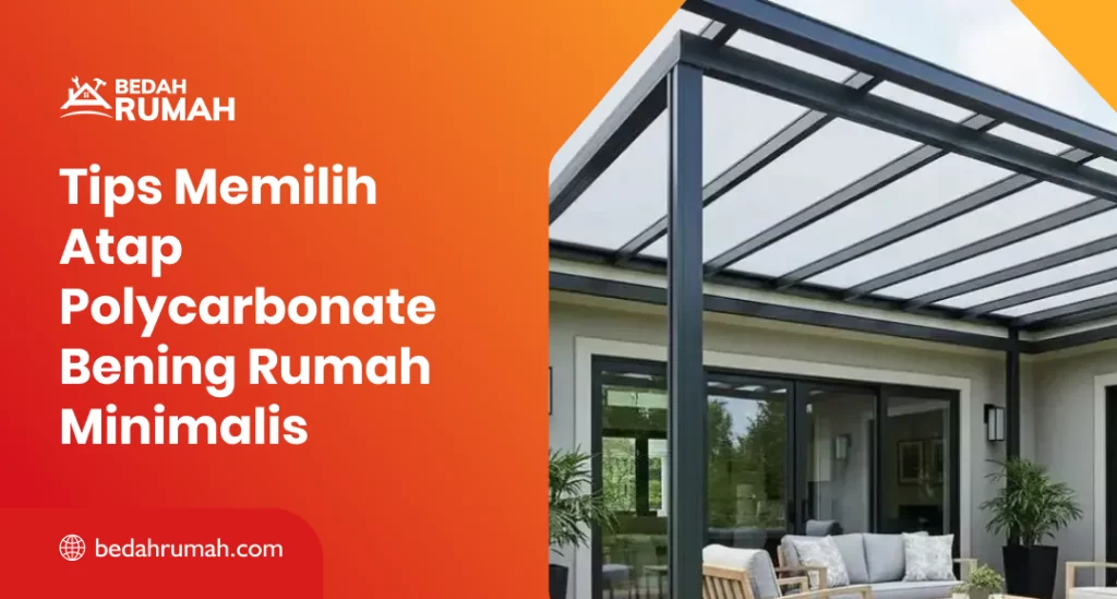 Tips Memilih Atap Polycarbonate Bening Rumah Minimalis