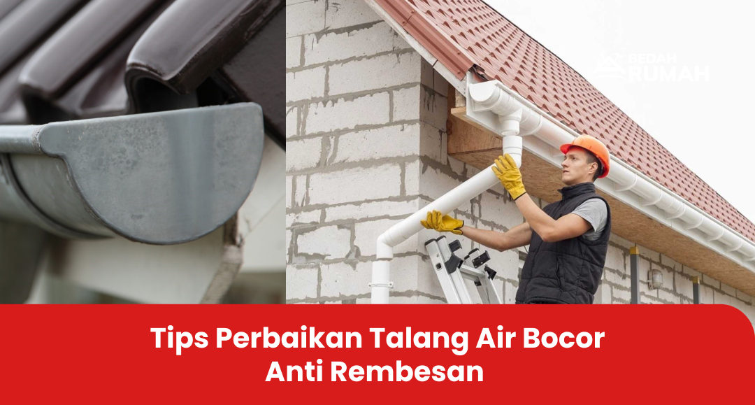 tips_perbaikan_talang_air_bocor_anti_rembesan__1x